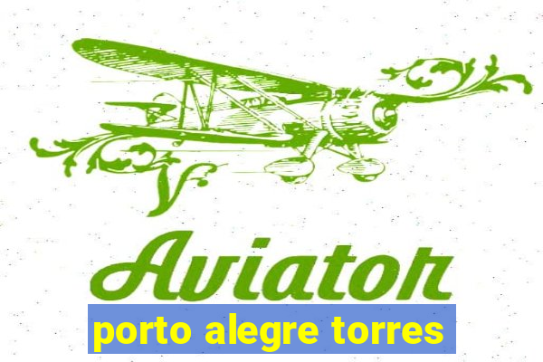 porto alegre torres